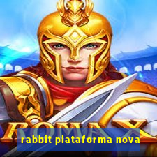 rabbit plataforma nova